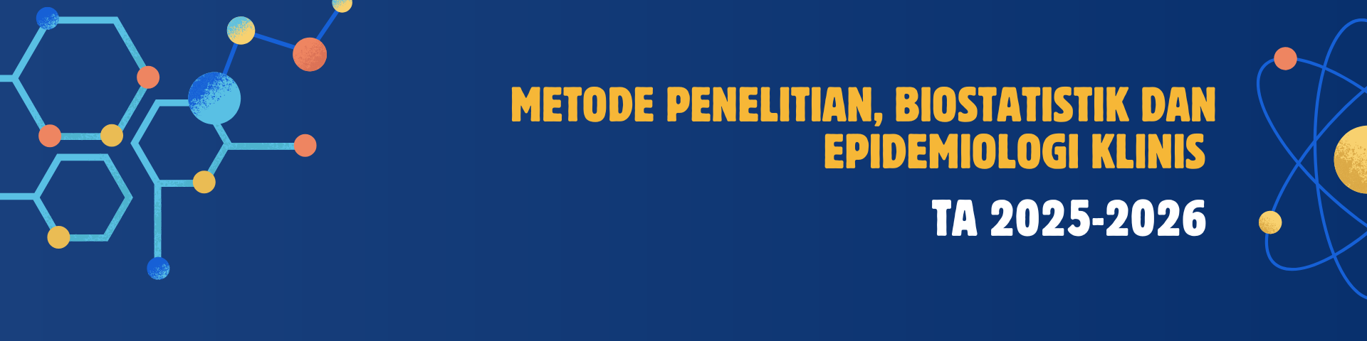 METODE PENELITIAN, BIOSTATISTIK DAN EPIDEMIOLOGI KLINIS