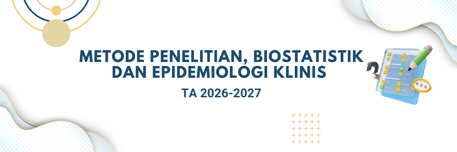 METODE PENELITIAN, BIOSTATISTIK DAN EPIDEMIOLOGI KLINIS